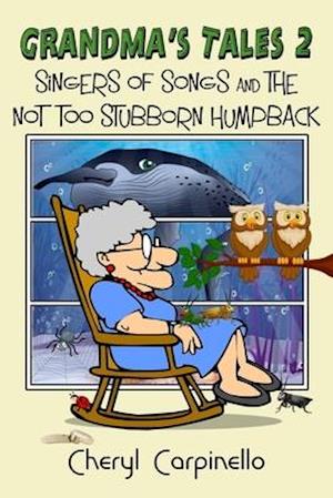 Grandma's Tales 2: Singers of Songs & The Not Too Stubborn Humpback