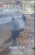 Where the Dead Walk