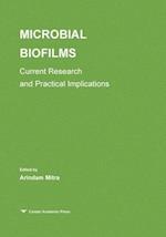Microbial Biofilms: Current Research and Practical Implications 