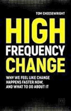 High Frequency Change