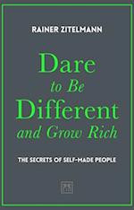 Dare to be Different and Grow Rich