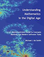 Understanding Mathematics in the Digital Age
