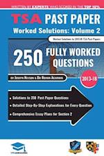TSA Past Paper Worked Solutions Volume Two: 2013 -16, Detailed Step-By-Step Explanations for over 200 Questions, Comprehensive Section 2 Essay Plans, 