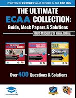The Ultimate ECAA Collection: 3 Books In One, Over 500 Practice Questions & Solutions, Includes 2 Mock Papers, Detailed Essay Plans, 2019 Edition, E