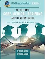 The Ultimate Core Medical Training (CMT) Guide: Expert advice for every step of the CMT application, Comprehensive portfolio building instructions, In
