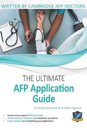The Ultimate AFP Application Guide: Expert advice for every step of the AFP application, Comprehensive application building instructions, Interview sc