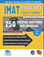 IMAT Practice Papers Volume One: 4 Full Papers with Fully Worked Solutions for the International Medical Admissions Test, 2019 Edition 