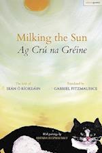 Milking the Sun / AG Cru Na Greine
