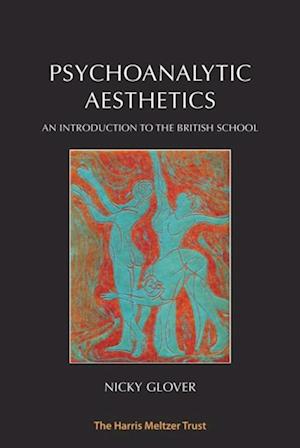 Psychoanalytic Aesthetics : An Introduction to the British School