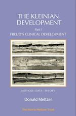 The Kleinian Development - Part 1 : Freud's Clinical Development - Method-Data-Theory