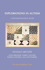 Explorations in Autism : A Psychoanalytical Study