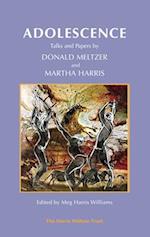 Adolescence : Talks and Papers by Donald Meltzer and Martha Harris 