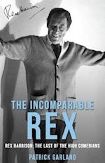 Incomparable Rex: Rex Harrison