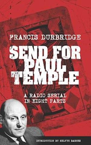 Send For Paul Temple (Scripts of the radio serial)