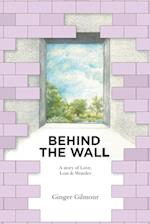 Behind the Wall 