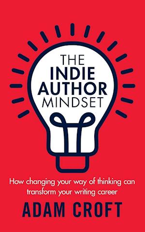 The Indie Author Mindset