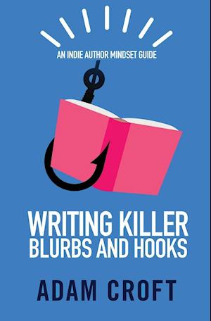 Writing Killer Blurbs and Hooks