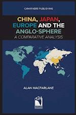 China, Japan, Europe and the Anglo-Sphere, a Comparative Analysis