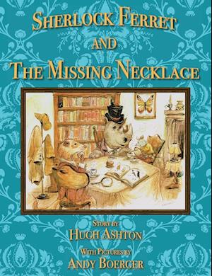 Sherlock Ferret and the Missing Necklace