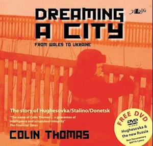 Dreaming a City - From Wales to Ukraine