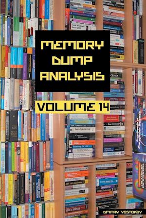 Memory Dump Analysis Anthology, Volume 14