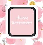 Happy Retirement, Sorry You Are Leaving, Memory Book, Keep Sake, Leaving, We Will Miss You, Wishing Well, Good Luck, Guest Book, Retirement (Hardback)