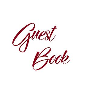 Burgundy Guest Book, Weddings, Anniversary, Party's, Special Occasions, Memories, Christening, Baptism, Visitors Book, Guests Comments, Vacation Home Guest Book, Beach House Guest Book, Comments Book, Funeral, Wake and Visitor Book (Hardback)