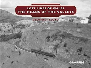 Lost Lines of Wales: The Heads of the Valleys