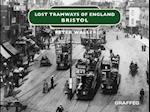 Lost Tramways of England: Bristol