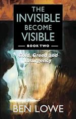 Invisible Become Visible: Book Two