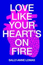 Love Like Your Heart's On Fire