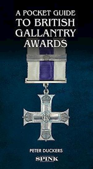 A Pocket Guide to British Gallantry Awards