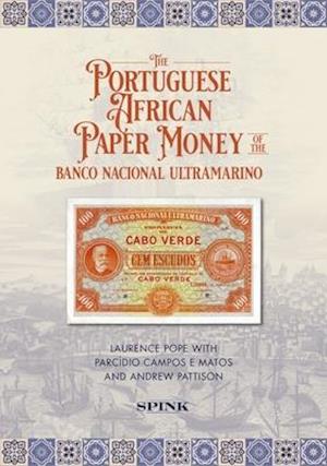 The Portuguese African Paper Money of the Banco Nacional Ultramarino