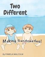 Two Different- Making Sandcastles
