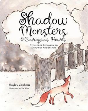 Shadow Monsters and Courageous Hearts