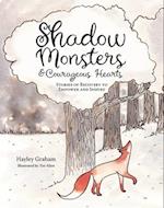 Shadow Monsters and Courageous Hearts