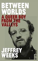 Between Worlds: A Queer Boy From the Valleys