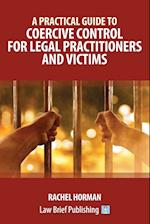 A Practical Guide to Coercive Control for Legal Practitioners and Victims