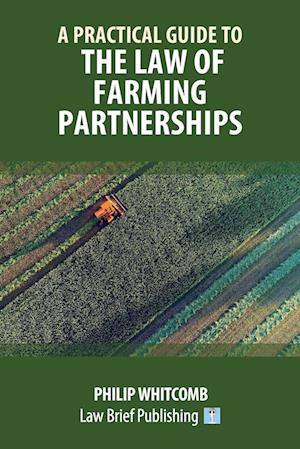 A Practical Guide to the Law of Farming Partnerships