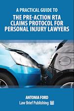 A Practical Guide to the Pre-Action RTA Claims Protocol for Personal Injury Lawyers 
