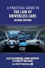 A Practical Guide to the Law of Driverless Cars - Second Edition