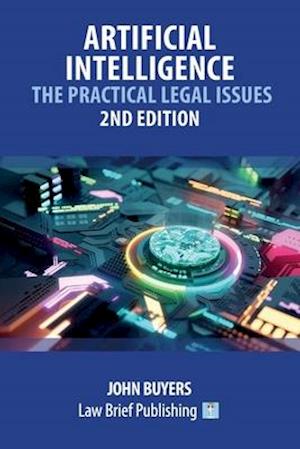 Artificial Intelligence - The Practical Legal Issues - 2nd Edition