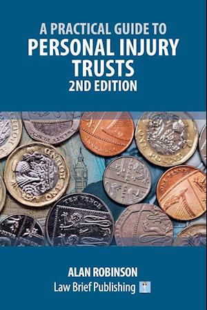 A Practical Guide to Personal Injury Trusts - 2nd Edition