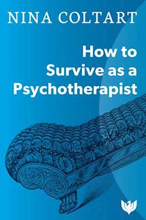 How to Survive as a Psychotherapist