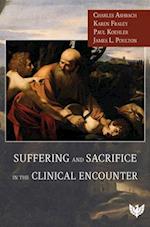 Suffering and Sacrifice in the Clinical Encounter
