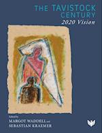 The Tavistock Century : 2020 Vision