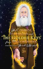 Cosmos, Ascension and the Golden Keys from Melchizedek