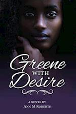 Greene with Desire