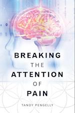 Breaking The Attention Of Pain