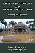 Eastern Spirituality and Western Psychology: Revering the Difference 